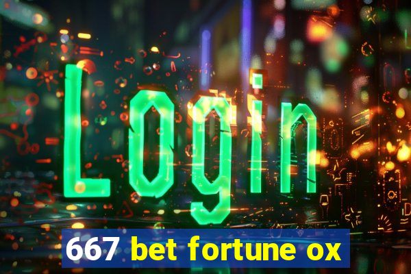 667 bet fortune ox